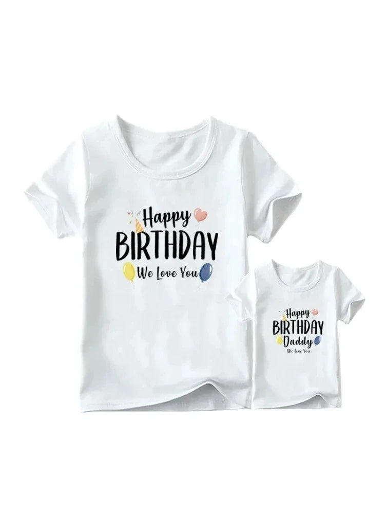 Happy Birthday Daddy We Love You Family Matching Clothes Birthday Balloon Print Mother and Kids Tshirts Fashion Look White Tees